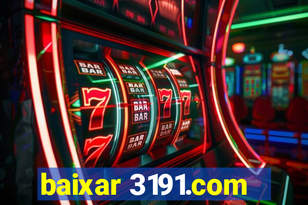 baixar 3191.com